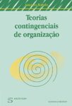Teorias Contingenciais de Organização. Um livro sobre Gestão Organizacional, Teorias de Gestão de António Robalo, de Edições Sílabo.