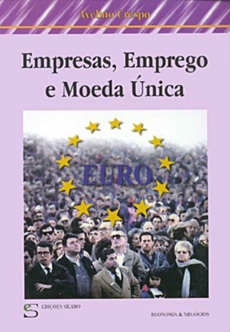 Empresas, Emprego e Moeda Única. Um livro sobre Ciências Sociais e Humanas, Política de Avelino Crespo, de Edições Sílabo.