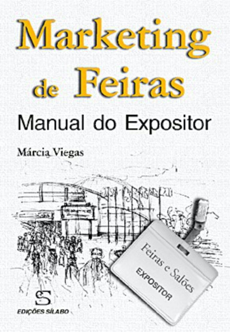 Marketing de Feiras – Manual do Expositor. Um livro sobre Gestão Organizacional, Marketing e Comunicação de Márcia Viegas, de Edições Sílabo.