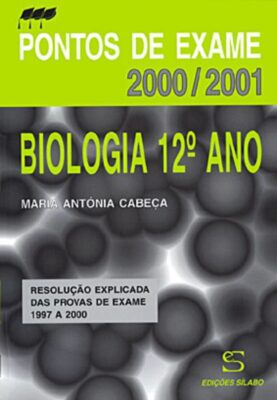 Biologia 12º Ano – 2001/2002. Um livro sobre Ciências da Vida, Ciências Exatas e Naturais de Maria Antónia Cabeça, de Edições Sílabo.