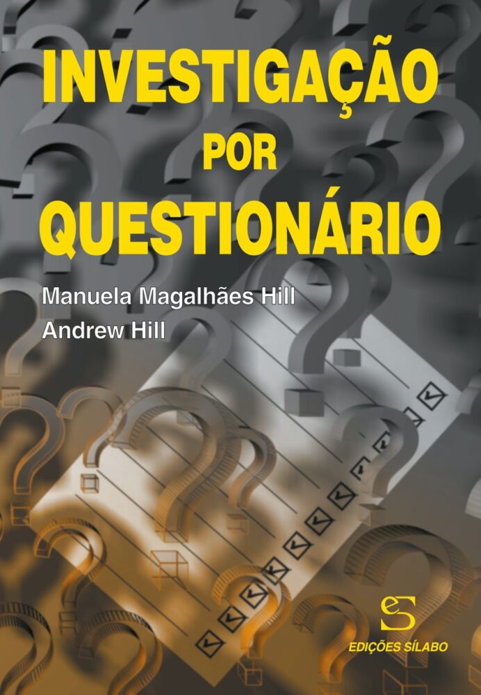 Investigação por Questionário. Um livro sobre Métodos de Investigação de Manuela Magalhães Hill, Andrew Hill, de Edições Sílabo.