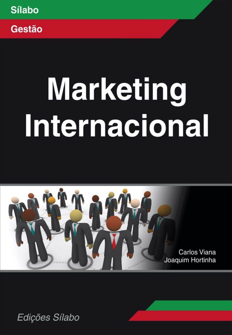 Marketing Internacional. Um livro sobre Gestão Organizacional, Marketing e Comunicação de Carlos Viana, Joaquim Hortinha, de Edições Sílabo.