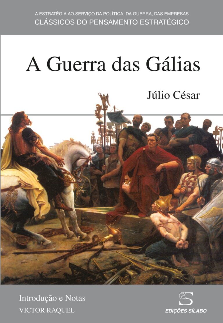 A Guerra das Gálias. Um livro sobre Ciências Sociais e Humanas, História, Política de Júlio César, de Edições Sílabo.