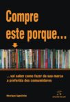 Compre este porque... Um livro sobre Gestão Organizacional, Marketing e Comunicação de Henrique Agostinho, de Edições Sílabo.