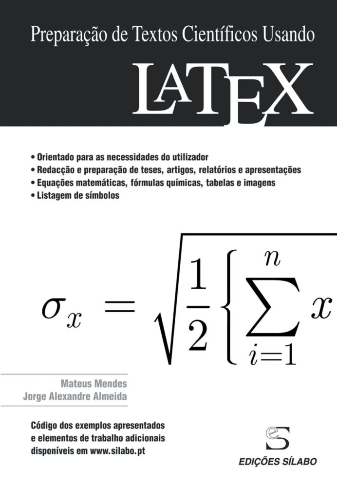 Preparação de Textos Científicos usando LATEX. Um livro sobre Informática de Mateus Mendes, Jorge Alexandre Almeida, de Edições Sílabo.