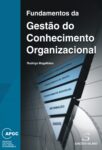 Fundamentos da Gestão do Conhecimento Organizacional. Um livro sobre Gestão Organizacional, Teorias de Gestão de Rodrigo Magalhães, de Edições Sílabo.