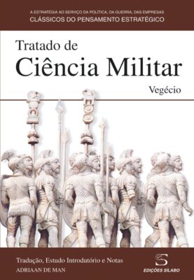 Tratado de Ciência Militar. Um livro sobre Ciências Sociais e Humanas, Política de Vegécio, de Edições Sílabo.