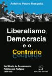 Liberalismo, Democracia e o Contrário. Um livro sobre Ciências Sociais e Humanas, Filosofia de António Pedro Mesquita, de Edições Sílabo.