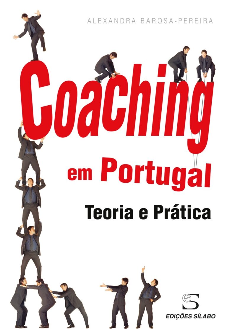 Coaching em Portugal – Teoria e Prática. Um livro sobre Gestão Organizacional, Recursos Humanos de Alexandra Barosa-Pereira, de Edições Sílabo.