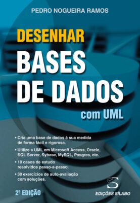 Desenhar Bases de Dados com UML. Um livro sobre Informática, Programação de Pedro Nogueira Ramos, de Edições Sílabo.