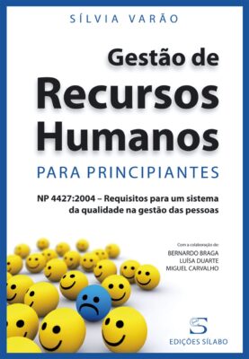 Gestão de Recursos Humanos para Principiantes. Um livro sobre Gestão Organizacional, Recursos Humanos de Sílvia Varão, de Edições Sílabo.