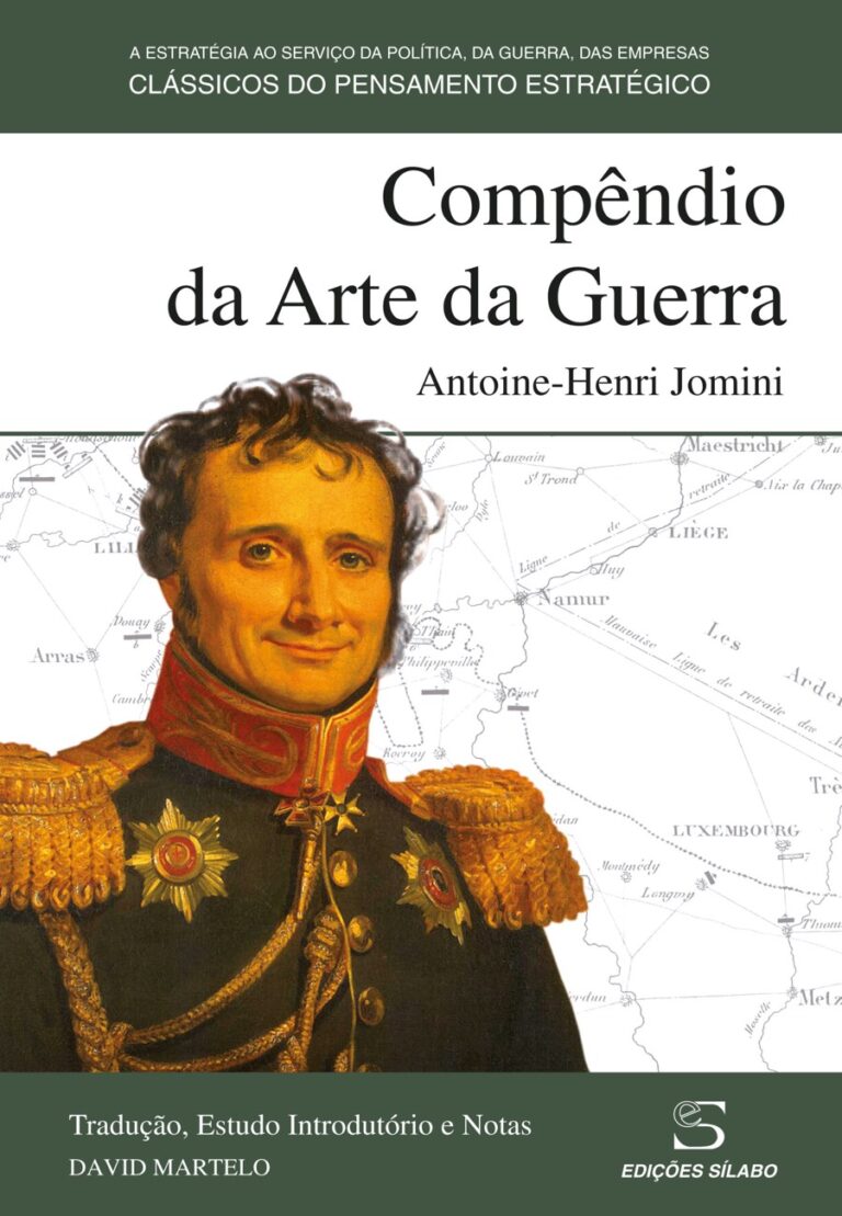 Compêndio da Arte da Guerra. Um livro sobre Ciências Sociais e Humanas, História de Antoine-Henri Jomini, de Edições Sílabo.