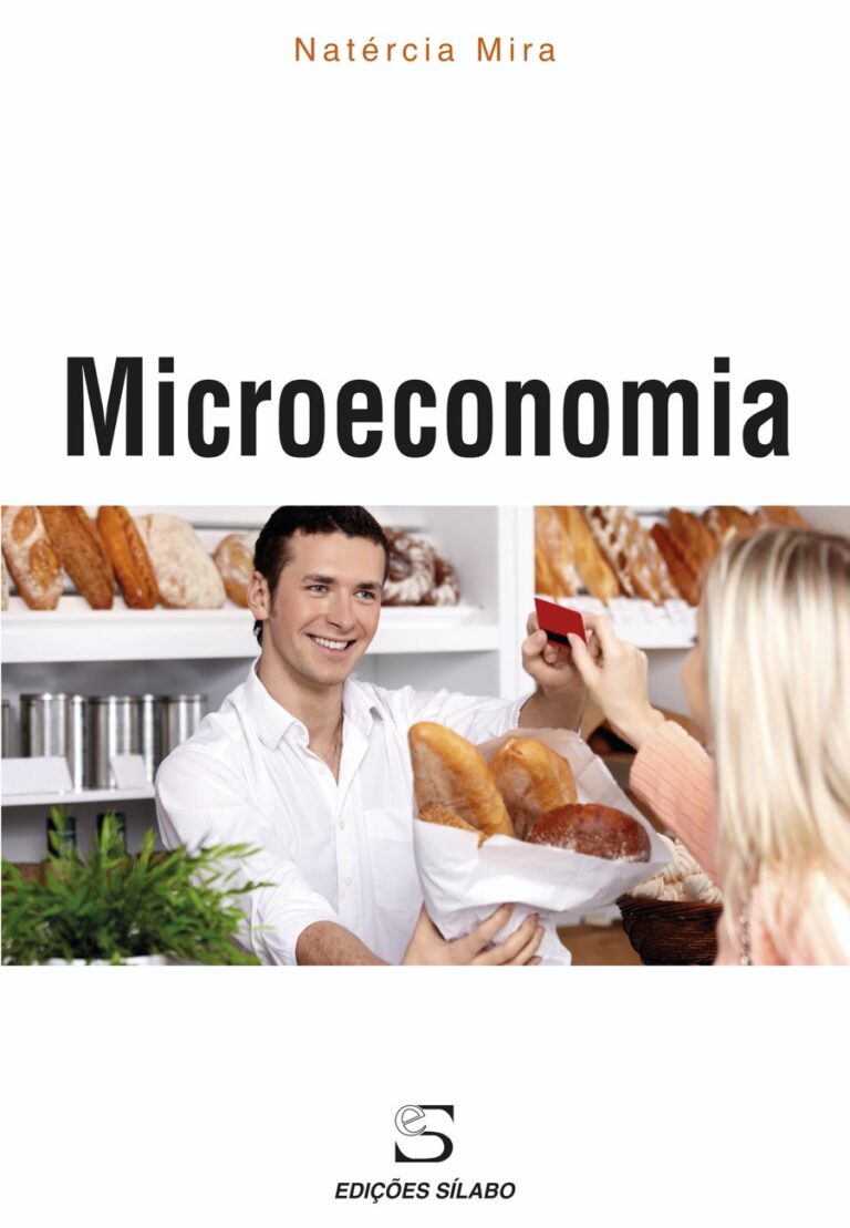 Microeconomia. Um livro sobre Ciências Económicas, Microeconomia de Natércia Mira, de Edições Sílabo.