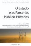 O Estado e as Parcerias Público–Privadas. Um livro sobre Gestão Organizacional, Gestão Pública de Carlos Oliveira Cruz, Rui Cunha Marques, de Edições Sílabo.