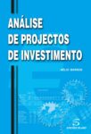 Análise de Projectos de Investimento. Um livro sobre Gestão Organizacional, Projetos de Investimento de Hélio Barros, de Edições Sílabo.