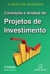 Conceção e Análise de Projetos de Investimento. Um livro sobre Gestão Organizacional, Projetos de Investimento de Albertino Marques, de Edições Sílabo.