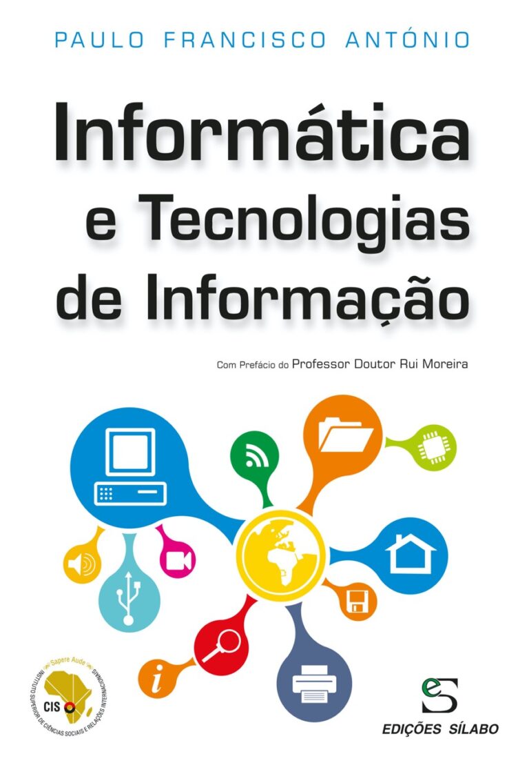 Informática e Tecnologias da Informação. Um livro sobre Informática de Paulo Francisco António, de Edições Sílabo.