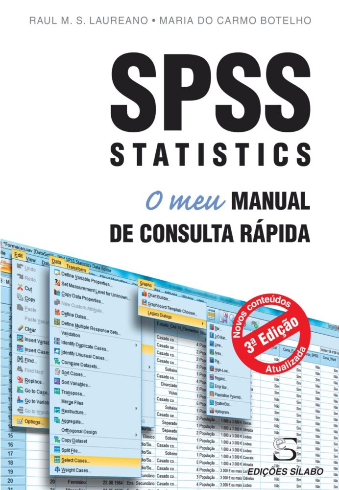 SPSS Statistics: O Meu Manual de Consulta Rápida. Um livro sobre Aplicativos Estatísticos, Estatística de Raul M. S. Laureano, Maria do Carmo Botelho, de Edições Sílabo.
