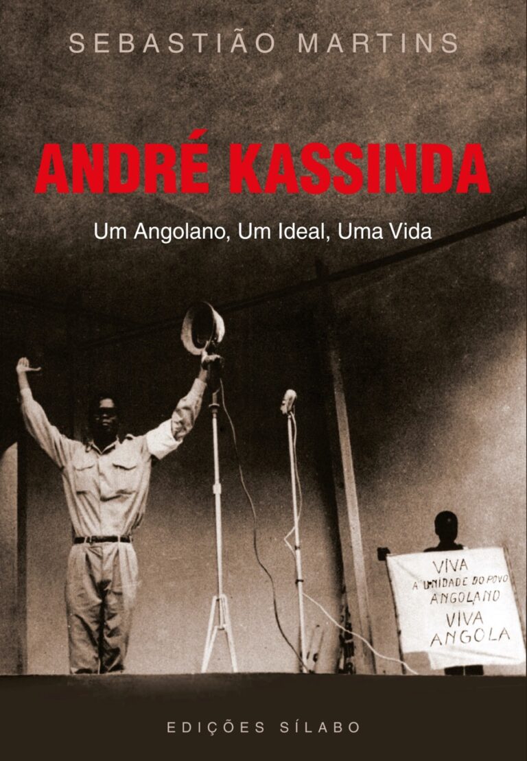 André Kassinda – Um Angolano, Um Ideal, Uma Vida. Um livro sobre Ciências Sociais e Humanas, História, Política de Sebastião Martins, de Edições Sílabo.