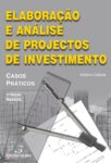 Elaboração e Análise de Projectos de Investimento. Um livro sobre Gestão Organizacional, Projetos de Investimento de António Cebola, de Edições Sílabo.