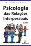 Psicologia das Relações Interpessoais. Um livro sobre Ciências Sociais e Humanas, Competências Profissionais, Desenvolvimento Pessoal, Gestão Organizacional, Psicologia, Recursos Humanos de Odete Fachada, de Edições Sílabo.