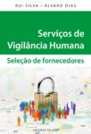 Serviços de Vigilância Humana – Seleção de Fornecedores. Um livro sobre Gestão Organizacional de Rui Silva, Álvaro Dias, de Edições Sílabo.
