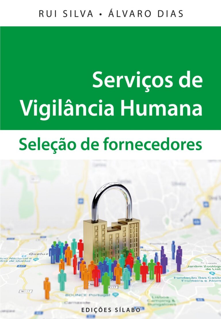 Serviços de Vigilância Humana – Seleção de Fornecedores. Um livro sobre Gestão Organizacional de Rui Silva, Álvaro Dias, de Edições Sílabo.
