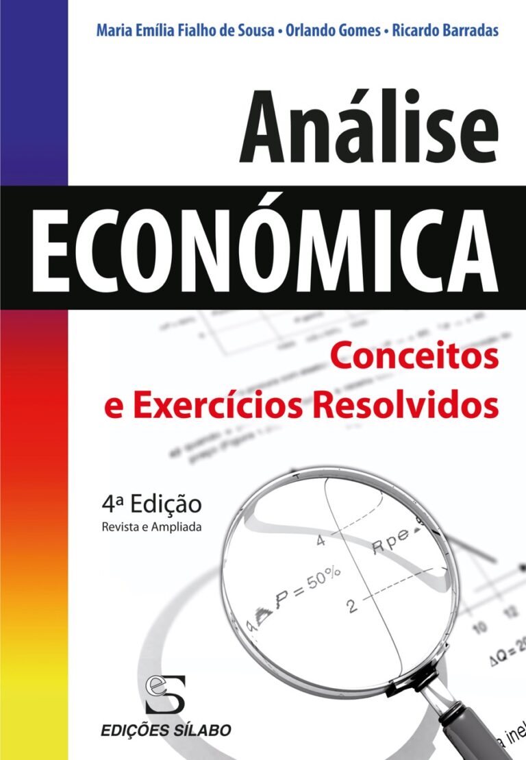 Análise Económica – Conceitos e Exercícios Resolvidos. Um livro sobre Ciências Económicas, Economia de Maria Emília Fialho de Sousa, Orlando Gomes, Ricardo Barradas, de Edições Sílabo.