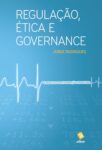 Regulação, ética e governance