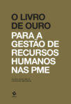 O Livro de Ouro para a Gestão de Recursos Humanos nas PME. Um livro sobre Recursos Humanos de Pedro Novo Melo, Carolina Machado, da Editora RH.