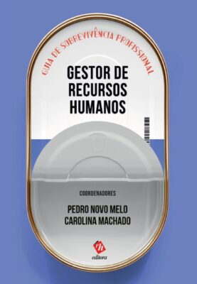 Gestor de Recursos Humanos ‒ Guia de Sobrevivência Profissional - RH - 9789728871895