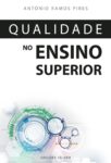Qualidade no Ensino Superior. Um livro sobre Gestão Organizacional, Qualidade de António Ramos Pires, de Edições Sílabo.