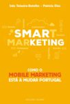 Smarketing – Como o mobile marketing está a mudar Portugal. Um livro sobre Gestão Organizacional, Marketing e Comunicação de Patrícia Dias, Inês Teixeira-Botelho, de Edições Sílabo.