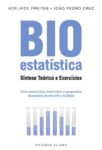 Bioestatística – Síntese Teórica e Exercícios. Um livro sobre Ciências Exatas e Naturais, Estatística de Adelaide Freitas, João Pedro Cruz, de Edições Sílabo.