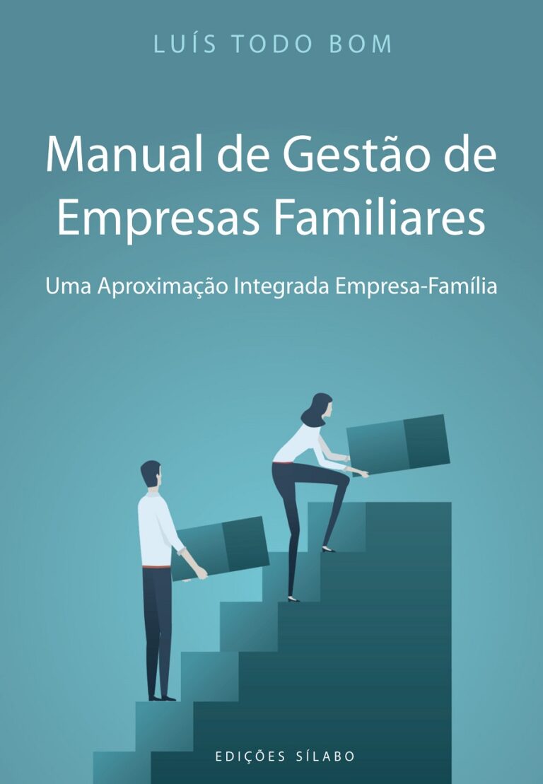Manual de Gestão de Empresas Familiares – Uma Aproximação Integrada Empresa-Família. Um livro sobre Teorias de Gestão de Luís Todo Bom.