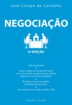Negociação. Um livro sobre Competências Profissionais, Desenvolvimento Pessoal, Gestão Organizacional, Liderança, Marketing e Comunicação de José Crespo de Carvalho, de Edições Sílabo.