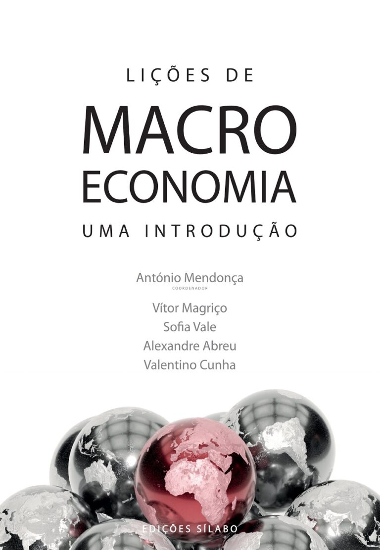 Lições de Macroeconomia - Uma introdução. Um livro de António Mendonça, Vítor Magriço, Sofia Vale, Alexandre Abreu, Valentino Cunha, das Edições Sílabo.