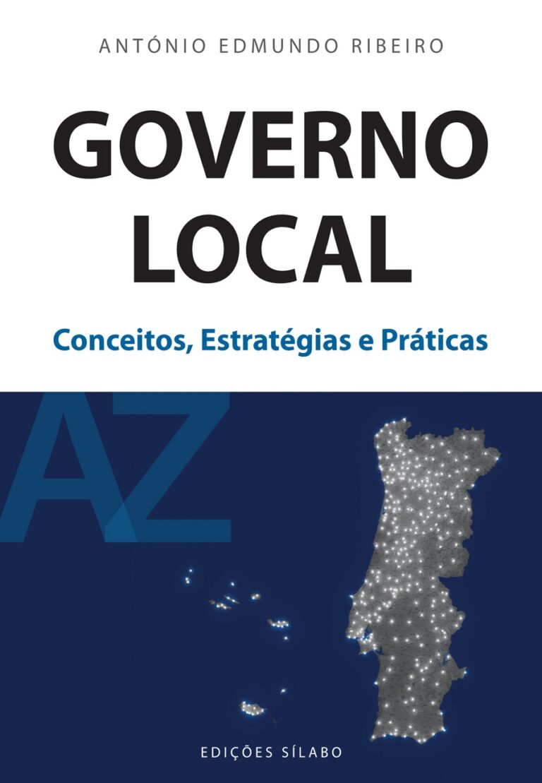 Governo Local – Conceitos, Estratégias e Práticas; António Edmundo Ribeiro; Edições Sílabo