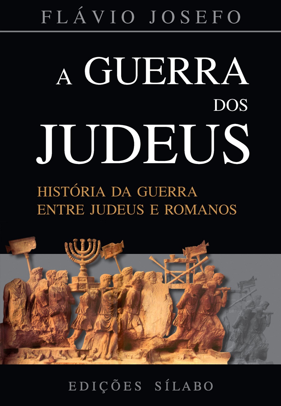A Guerra dos Judeus – História da Guerra entre Judeus e Romanos