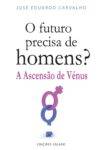 O Futuro Precisa de Homens – A Ascensão de Vénus