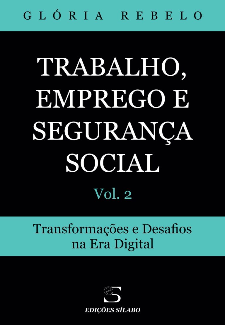 Trabalho, Emprego e Segurança Social – Vol. 2 – Transformações e Desafios na Era Digital