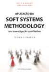 Aplicação da Soft Systems Methodology em Investigação Qualitativa – Teoria e prática