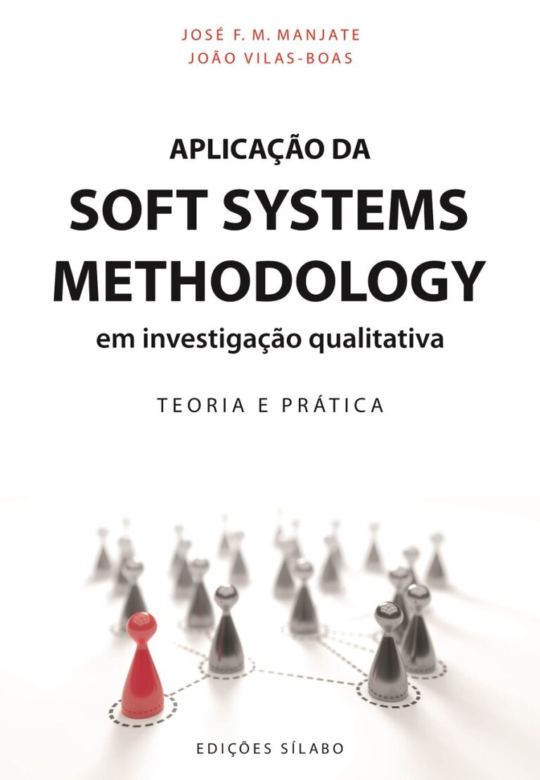 Aplicação da Soft Systems Methodology em Investigação Qualitativa – Teoria e prática