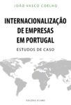 Internacionalização de Empresas em Portugal – Estudos de Caso