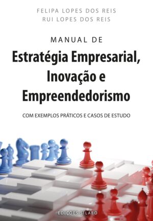 Manual de Estratégia Empresarial, Inovação e Empreendedorismo