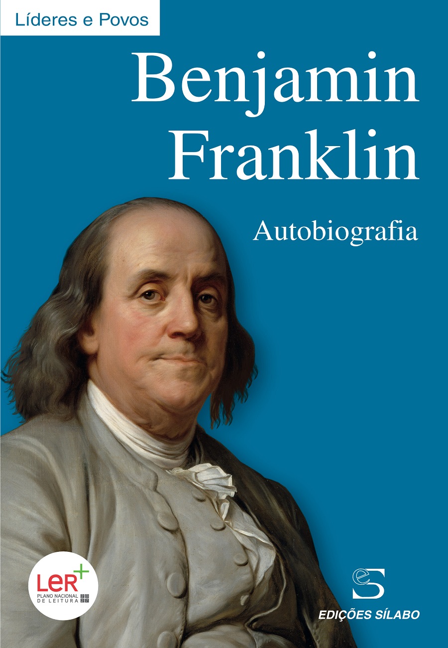 Benjamin Franklin – Autobiografia. Um livro sobre Ciências Sociais e Humanas, História, Líderes e Povos de Benjamin Franklin, de Edições Sílabo.
