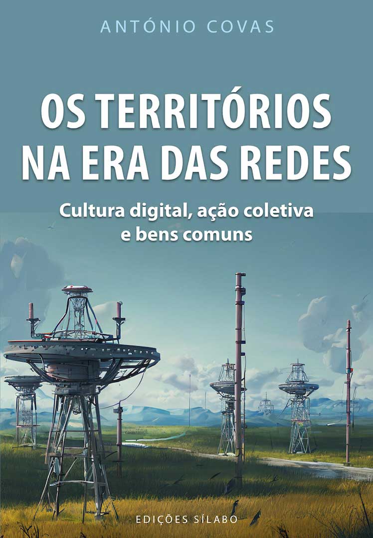 Os Territórios na Era das Redes – Cultura digital, ação coletiva e bens comuns – 9789895613052