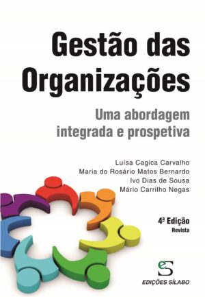 Gestão das Organizações – Uma abordagem integrada e prospetiva – 4ª Ed – 9789895613168