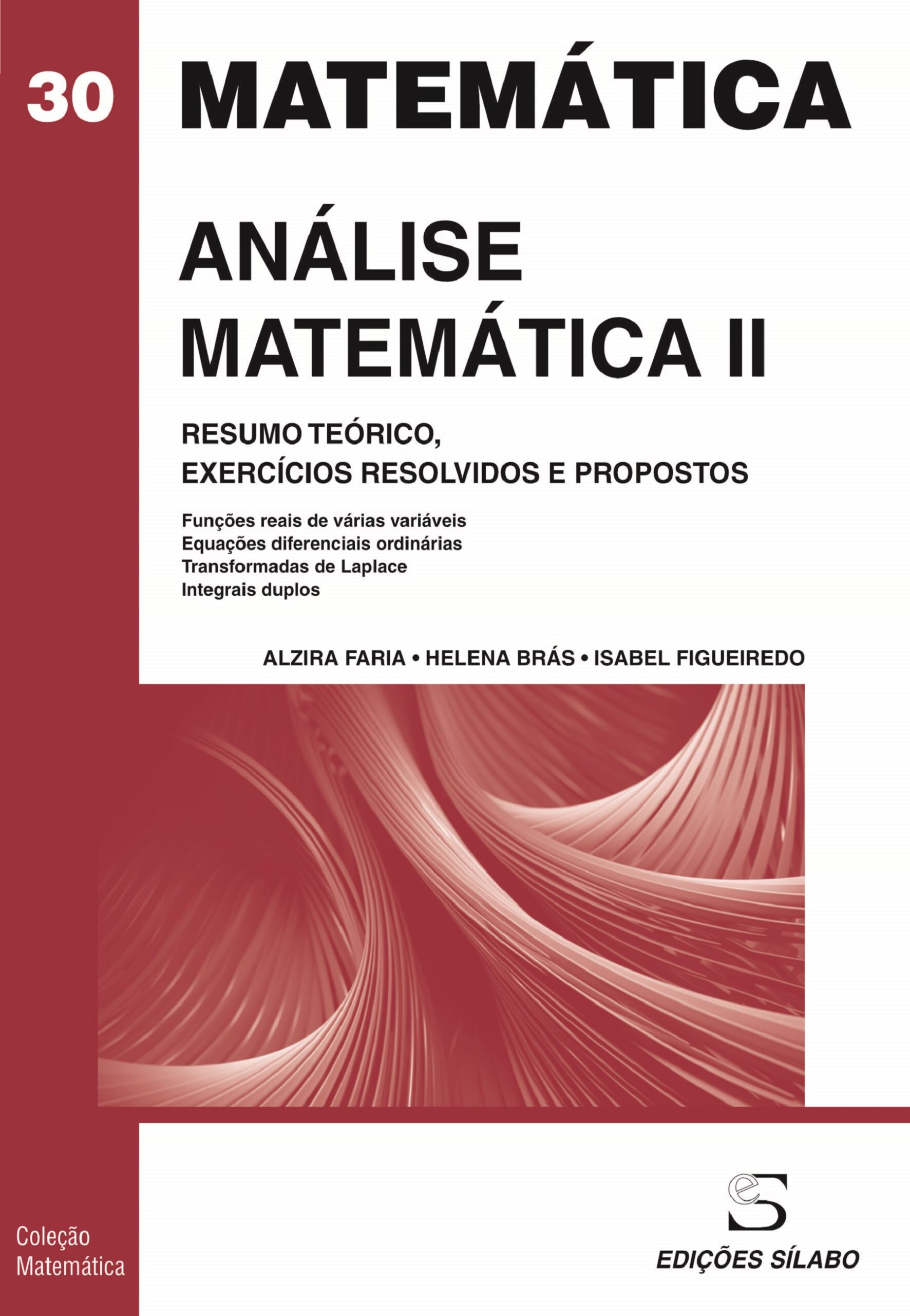 Análise Matemática II – Resumo Teórico, Exercícios Resolvidos e Propostos – 9789895613243