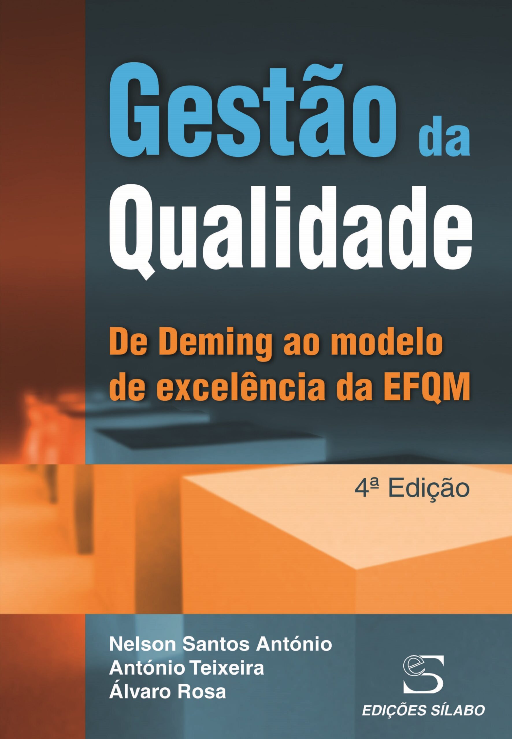 Gestão da Qualidade – De Deming ao Modelo de Excelência da EFQM – 4ª Ed – 9789895613373